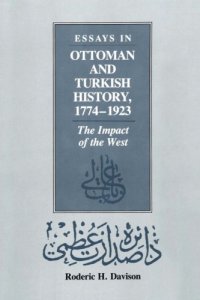 cover of the book Essays in Ottoman and Turkish history, 1774-1923: the impact of the West