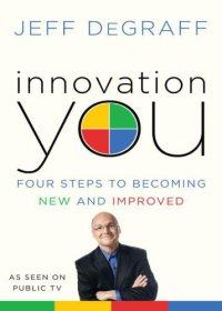 cover of the book Innovation You: Four Steps to Becoming New and Improved