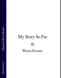 cover of the book Wayne Rooney - my story so far