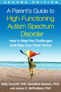 cover of the book A parent's guide to high-functioning autism spectrum disorder: how to meet the challenges and help your child thrive