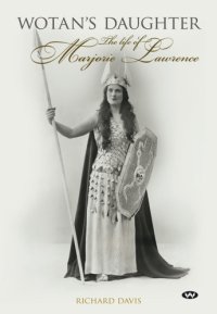 cover of the book Wotan's daughter the life of Marjorie Lawrence