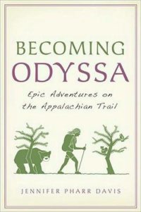 cover of the book Becoming Odyssa: epic adventures on the Appalachian Trail