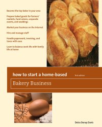 cover of the book How to Start a Home-Based Bakery Business