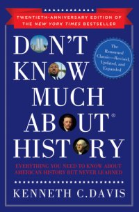 cover of the book Don't Know Much About History, Anniversary Edition: Everything You Need to Know About American History but Never Learned