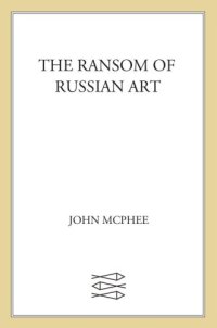 cover of the book The Ransom of Russian Art