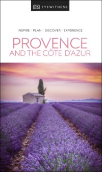 cover of the book DK Eyewitness Travel Guide Provence and the Côte d'Azur