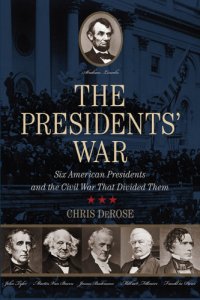 cover of the book The presidents' war: six American presidents and the Civil War that divided them