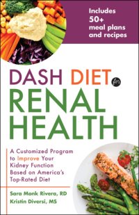 cover of the book DASH Diet for Renal Health: a Customized Program to Improve Your Kidney Function based on America's Top Rated Diet