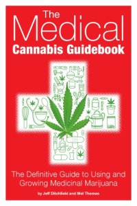 cover of the book Medical cannabis guidebook: the definitive guide to using and growing medicinal marijuana