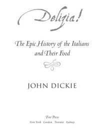 cover of the book Delizia!: the epic history of the Italians and their food