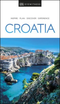 cover of the book DK Eyewitness Travel Guide Croatia