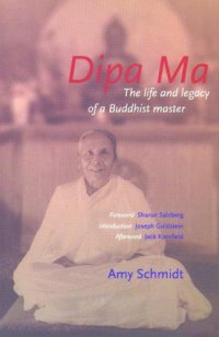 cover of the book Dipa Ma: the life and legacy of a Buddhist master