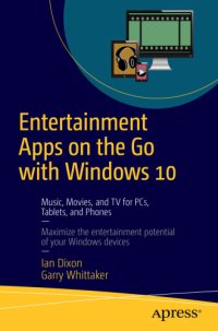 cover of the book Entertainment apps on the go with Windows 10: music, movies, and TV for PCs, tablets, and phones