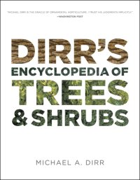 cover of the book Dirr's Encyclopedia of Trees and Shrubs