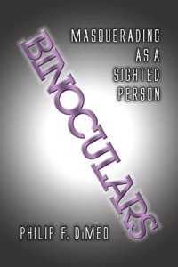 cover of the book Binoculars: masquerading as a sighted person