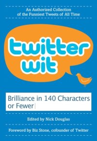 cover of the book Twitter Wit: Brilliance in 140 Characters Or Less