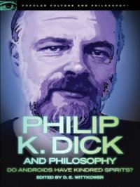 cover of the book Philip K. Dick and Philosophy: Do Androids Have Kindred Spirits?