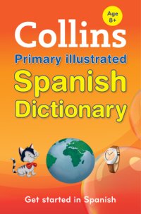 cover of the book Collins Primary Illustrated Spanish Dictionary