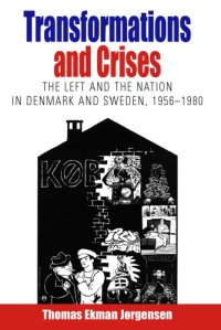 cover of the book Transformations and crises: the Left and the nation in Denmark and Sweden, 1956-1980