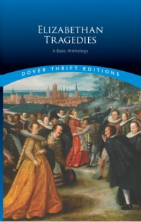 cover of the book Elizabethan tragedies: a basic anthology