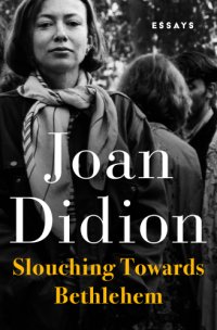 cover of the book Slouching towards Bethlehem: essays