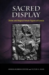 cover of the book Sacred display: divine and magical female figures of Eurasia