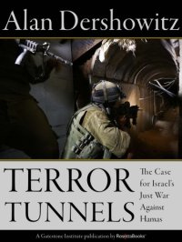 cover of the book Terror tunnels: the case for israel's just war against hamas