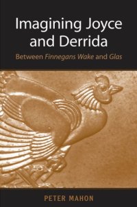 cover of the book Imagining Joyce and Derrida: between Finnegans wake and Glas