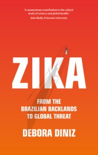 cover of the book Zika - from the brazilian backlands to global threat