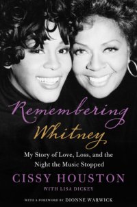 cover of the book Remembering Whitney: my story of love, loss, and the night the music stopped