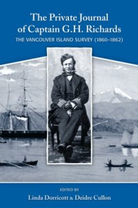 cover of the book The private journal of Captain G.H. Richards: the Vancouver Island survey (1860-1862)