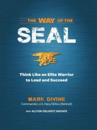 cover of the book The Way of the SEAL: Think Like an Elite Warrior to Lead and Succeed