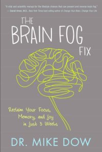 cover of the book The Brain Fog Fix: Reclaim Your Focus, Memory, and Joy in Just 3 Weeks