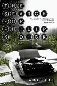 cover of the book Search for Philip K. Dick 1928-1992