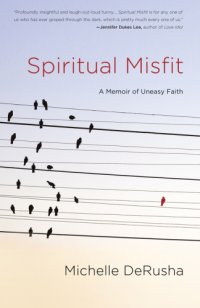 cover of the book Spiritual misfit: a memoir of uneasy faith