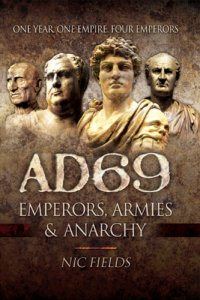 cover of the book AD69: emperors, armies & anarchy