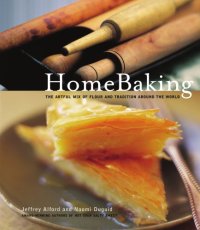 cover of the book Home baking: sweet and savory traditions from around the world