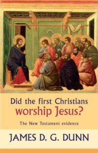 cover of the book Did the first Christians worship Jesus? the New Testament evidence