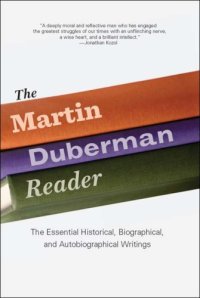 cover of the book The Martin Duberman reader: the essential historical, biographical, and autobiographical writings