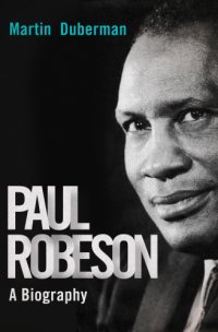 cover of the book Paul Robeson: a Biography