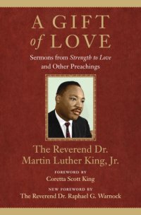 cover of the book A gift of love: sermons from strength to love and other preachings