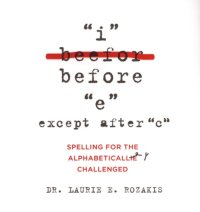 cover of the book I Before E, Except After C