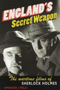 cover of the book England's secret weapon: the wartime films of Sherlock Holmes