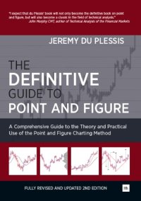 cover of the book The definitive guide to point and figure: a comprehensive guide to the theory and practical use of the point and figure charting method