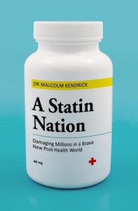 cover of the book Statin Nation: Damaging Millions in a Brave New Post-Health World