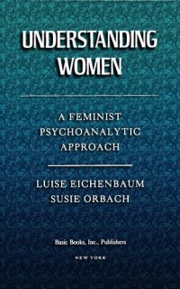 cover of the book Understanding women: a feminist psychoanalytic approach.