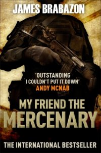 cover of the book My Friend the Mercenary (UK)