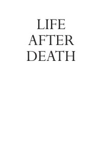 cover of the book Life after death: the evidence