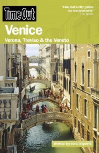 cover of the book Time Out Venice: Verona, Treviso, and the Veneto