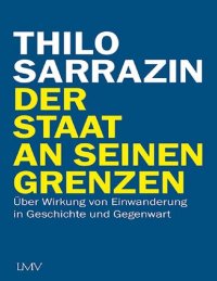 cover of the book Der Staat an seinen Grenzen: Über Wirkung von Einwanderung in Geschichte und Gegenwart